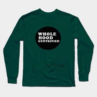 Whole Hood Gentrified Long Sleeve T-Shirt